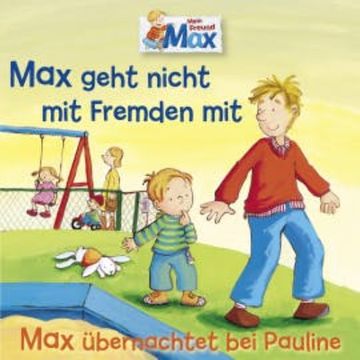 02: Max geht nicht mit Fremden mit / Max übernachtet bei Pauline audiobook, Ludger Billerbeck