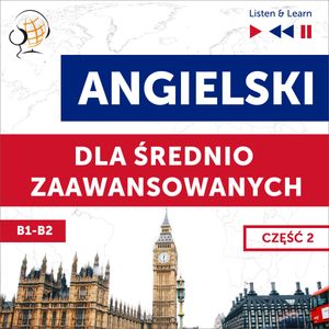 Angielski dla średnio zaawansowanych. Część 2 (Lekcje 14-26), Dorota Guzik
