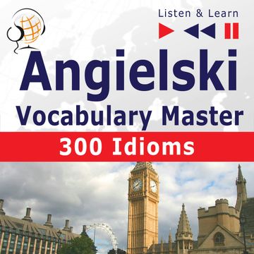 Angielski Vocabulary Master. 300 Idioms audiobook, Dominika Tkaczyk, Dorota Guzik