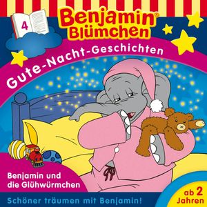 Benjamin Blümchen, Gute-Nacht-Geschichten, Folge 4: Benjamin und die Glühwürmchen, Klaus-P. Weigand, Monika Kronburger, Sven den Tonkelaar, Vincent Andreas