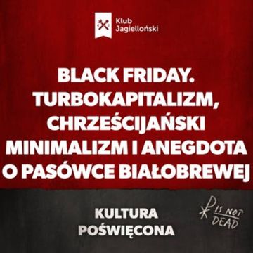 Black Friday. Turbokapitalizm, chrześcijański minimalizm i anegdota o pasówce białobrewej audiobook, Bartosz Brzyski, Konstanty Pilawa, Piotr Kaszczyszyn
