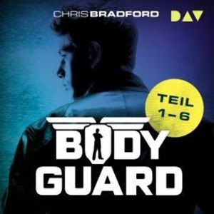 Bodyguard - Teil 1-6 - Bodyguard (Ungekürzt), Chris Bradford