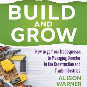 Build and Grow, Alison Warner