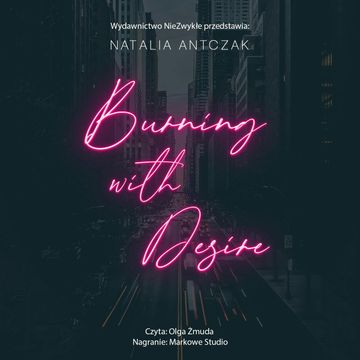 Burning with Desire audiobook, Natalia Antczak