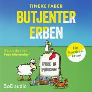 Butjenter Erben - Ein Nordseekrimi (Ungekürzt) audiobook, Tineke Faber