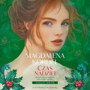 Czas nadziei. Wilczy dwór. Tom 3, Magdalena Kordel