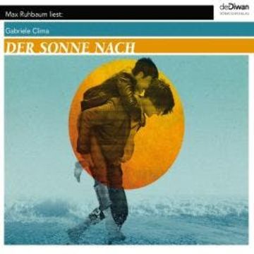 Der Sonne nach (Ungekürzt) audiobook, Gabriele Clima