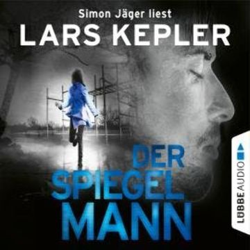 Der Spiegelmann - Joona Linna, Teil 8 (Ungekürzt) audiobook, Lars Kepler