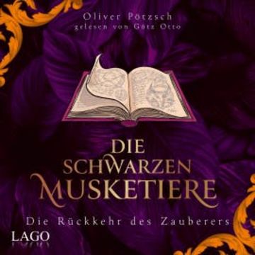 Die Schwarzen Musketiere 3 audiobook, Oliver Pötzsch