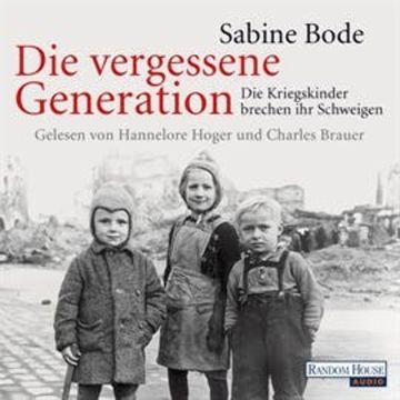 Die vergessene Generation audiobook, Sabine Bode