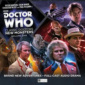 Doctor Who - Classic Doctors New Monsters Volume 01 (Unabridged), Andrew Smith, James Goss, Paul Morris, Phil Mulryne, Simon Barnard