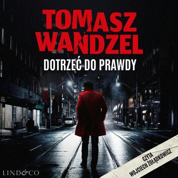 Dotrzeć do prawdy audiobook, Tomasz Wandzel