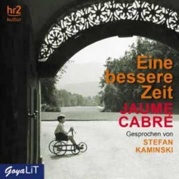 Eine bessere Zeit audiobook, Jaume Cabré