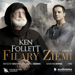 Filary Ziemi. Część pierwsza, Ken Follett