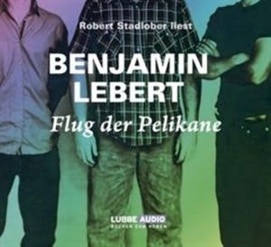 Flug der Pelikane, Benjamin Lebert