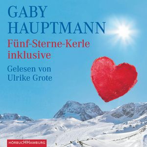 Fünf-Sterne-Kerle inklusive, Gaby Hauptmann