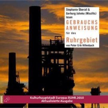 Gebrauchsanweisung für das Ruhrgebiet (Gekürzt) audiobook, Peter Erik Hillenbach
