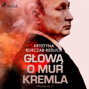 Głową o mur Kremla, Krystyna Kurczab-Redlich