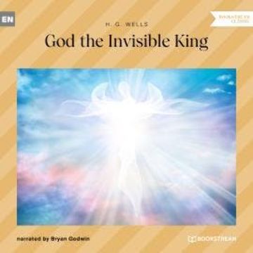 God the Invisible King (Unabridged) audiobook, H. G. Wells