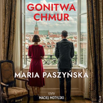 Gonitwa chmur. Warszawski niebotyk. Tom 2 audiobook, Maria Paszyńska