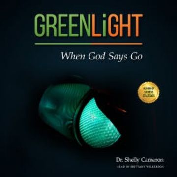 GreenLight audiobook, Dr. Shelly M Cameron