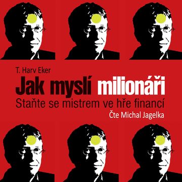 Jak myslí milionáři audiobook, T. Harv Eker