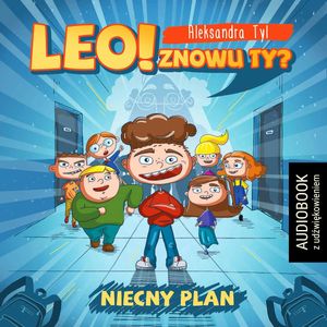 Leo! Znowu ty? Niecny plan, Aleksandra Tyl