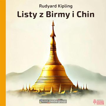 Listy z Birmy i Chin audiobook, Rudyard Kipling