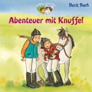 Lotta und Knuffel 4: Abenteuer mit Knuffel, Berit Bach