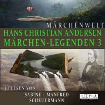 Märchen-Legenden 3 audiobook, Hans Christian Andersen