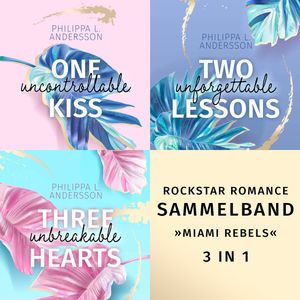 Miami Rebels - Sammelband, Philippa L. Andersson