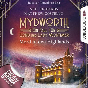 Mord in den Highlands - Mydworth - Ein Fall für Lord und Lady Mortimer 12 (Ungekürzt) audiobook, Matthew Costello, Neil Richards