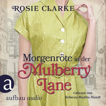 Morgenröte in der Mulberry Lane - Die große Mulberry Lane Saga, Band 8 (Ungekürzt) audiobook, Rosie Clarke