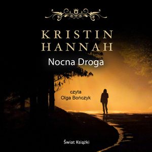 Nocna droga, Kristin Hannah