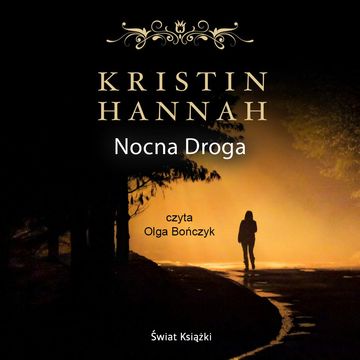 Nocna droga audiobook, Kristin Hannah