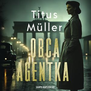 Obca agentka, Titus Müller