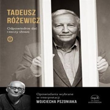 Odpowiednie dać rzeczy słowo audiobook, Tadeusz Różewicz