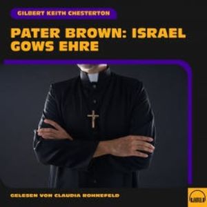 Pater Brown: Israel Gows Ehre, Gilbert Keith Chesterton