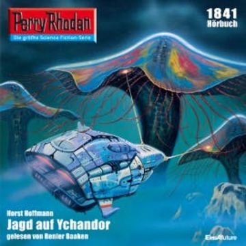 Perry Rhodan 1841: Jagd auf Yachandor audiobook, Horst Hoffmann