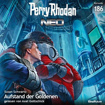 Perry Rhodan Neo 186: Aufstand der Goldenen audiobook, Susan Schwartz