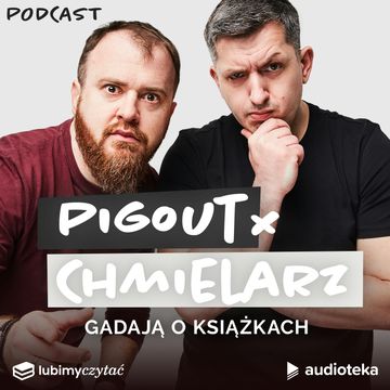 PigOut i Chmielarz gadają o książkach