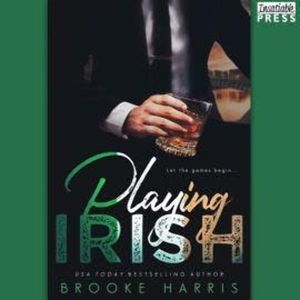 Playing Irish - Playing Irish, Book 1 (Unabridged), Brooke Harris