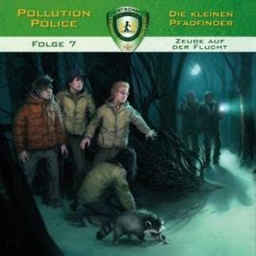 Pollution Police, Folge 7: Zeuge auf der Flucht audiobook, Markus Topf