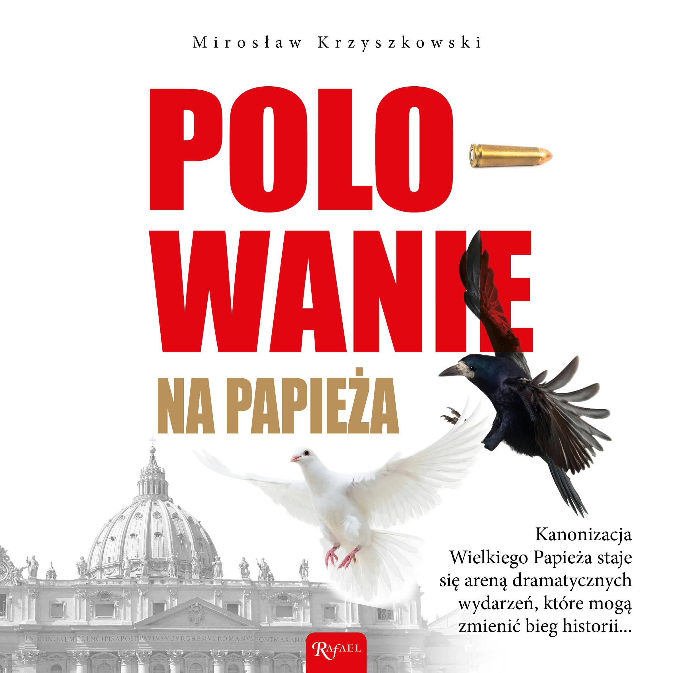 Krzyszkowski Mirosław - Polowanie na Papieża