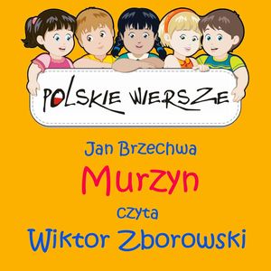 Polskie wiersze - Murzyn, Jan Brzechwa