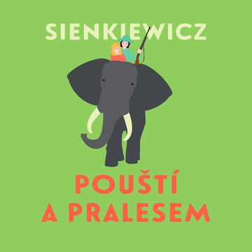 Pouští a pralesem audiobook, Henryk Sienkiewicz