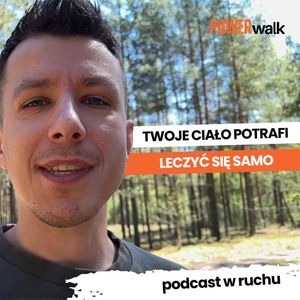 Przemęczony umysł i napięte ciało? Jak włączyć głęboki reset | Sławek Morel, zespół autorów Power Walk
