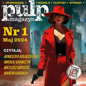 Pulp Magazyn #1 (05/2024), zespół autorów