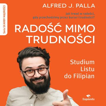 Radość mimo trudności audiobook, Alfred J. Palla