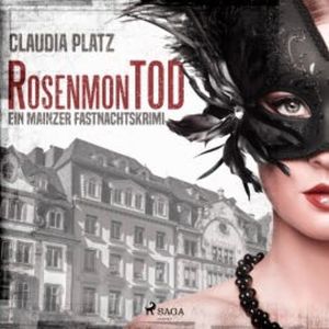 RosenmonTOD - Ein Mainzer Fastnachtskrimi (Ungekürzt), Claudia Platz